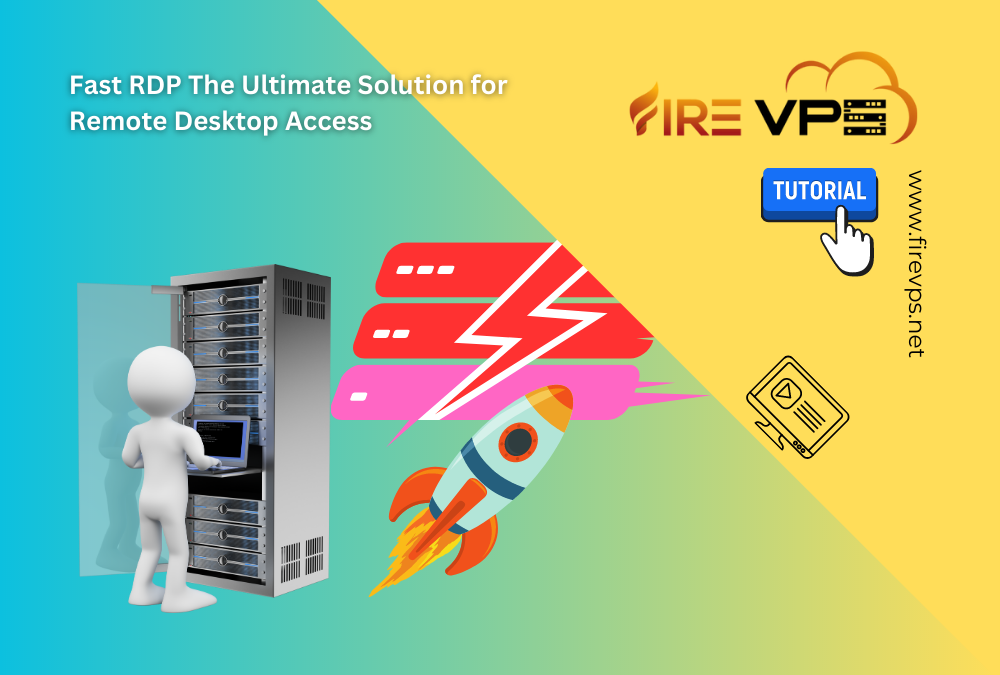 Fast RDP The Ultimate Solution for Remote Desktop Access