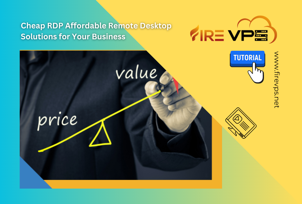 Cheap RDP Affordable Remote Desktop Solutions for Your Business